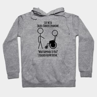 Life With Ehlers-Danlos Syndrome - Reached For My Drink Hoodie